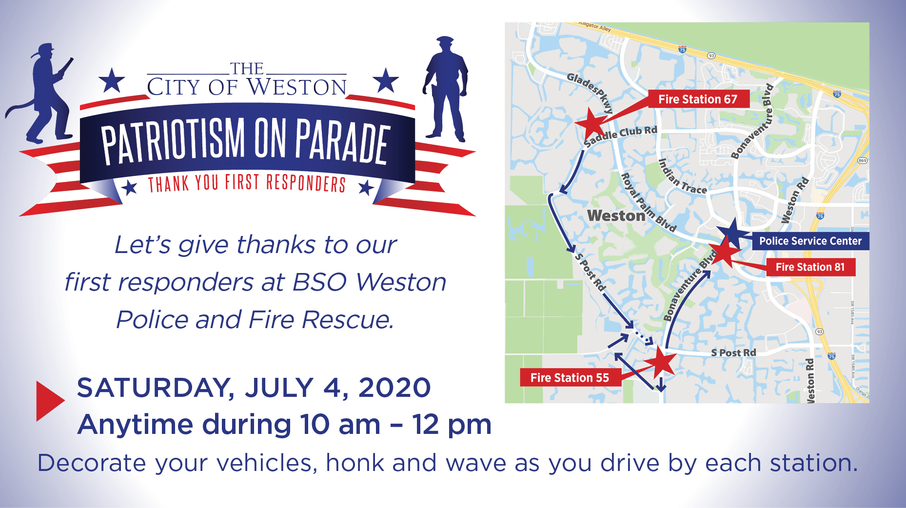 City of Weston Patriotism on Parade. Thank you First Responders! Map of suggested route on July 4, 2020 from 10 am until noon.