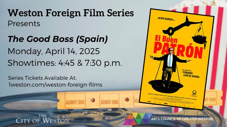 Weston Foreign Film Series - The Good Boss (Spain) April 14, 2025 AMC Weston 8 Theater